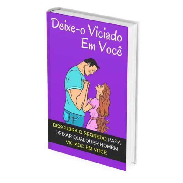 Deixe-o Viciado Em Você