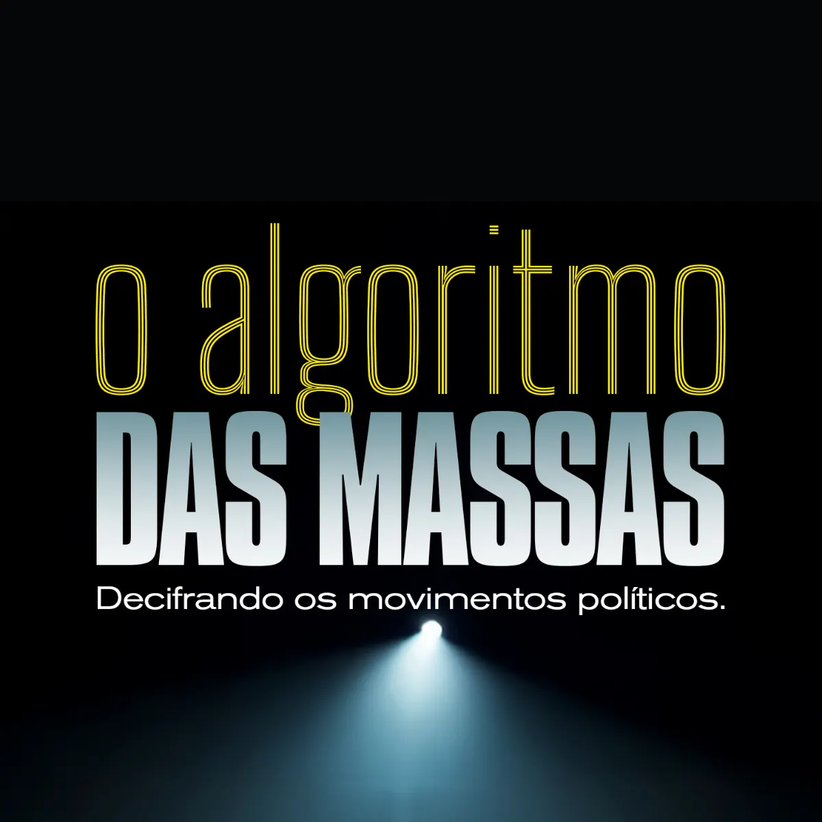 O Algoritmo das Massas: Como decifrar os Movimentos Políticos