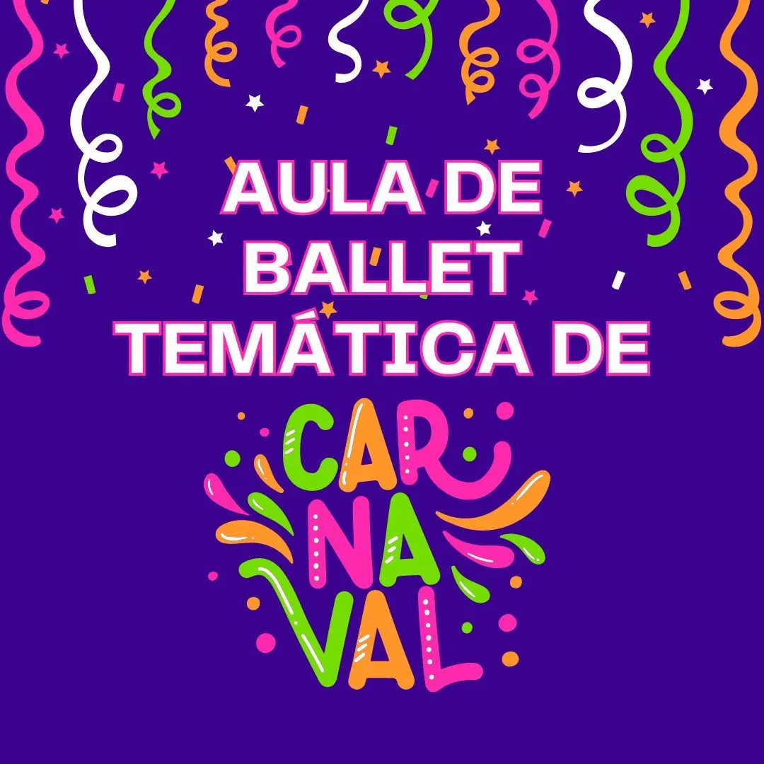 AULA TEMÁTICA DE BALLET INFANTIL - CARNAVAL
