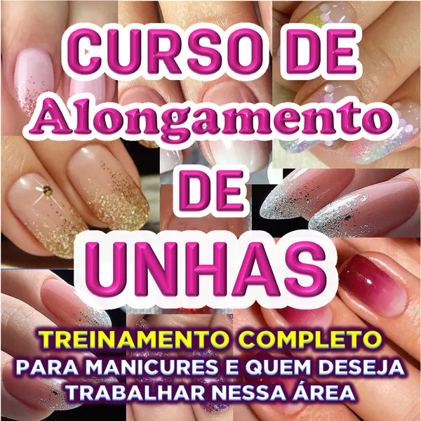 Curso de Alongamento de Unhas - Treinamento para Manicures e Iniciantes