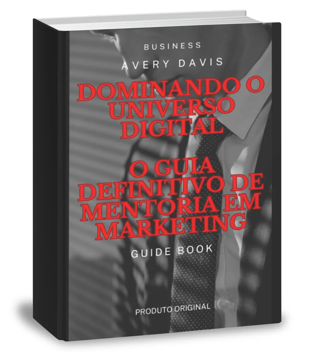 Dominando o Universo Digital O Guia Definitivo de Mentoria em Marketing