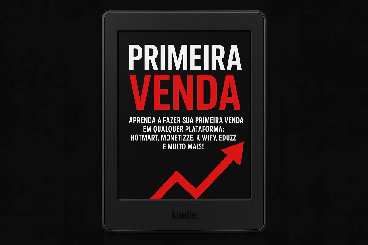 Primeira Venda - Aprenda a Fazer sua Primeira Venda em qualquer Plataforma