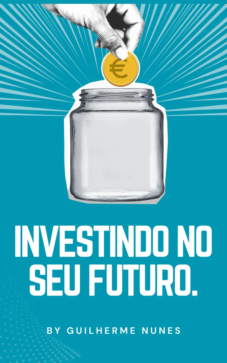 Educação Financeira e Investimento: O caminho para Liberdade Financeira.