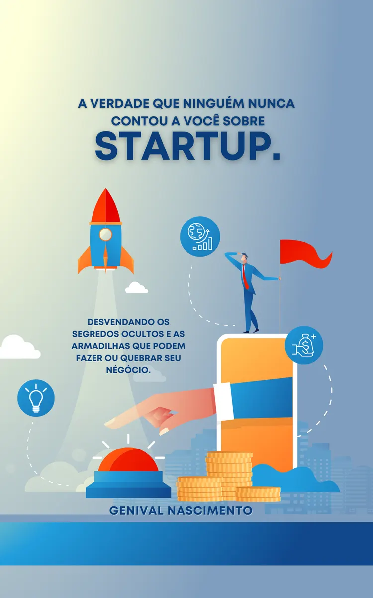 Como Criar uma Startup do zero, captar investimento e escalar