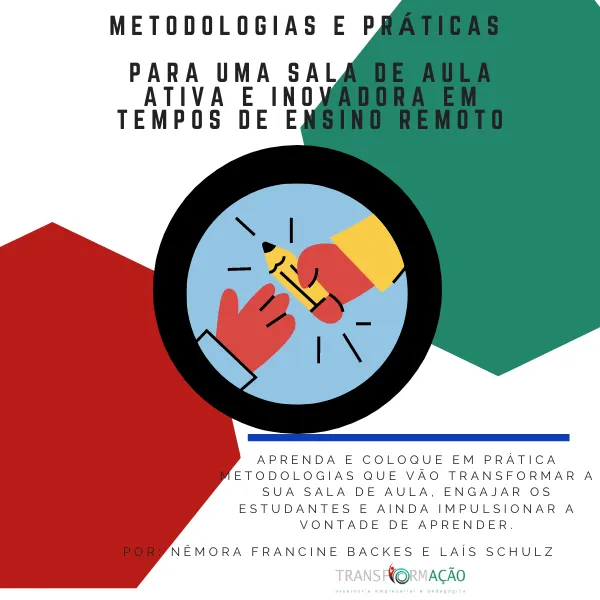 Metodologias e Práticas  Para uma sala de Aula Ativa e Inovadora em Tempos de Ensino Remoto