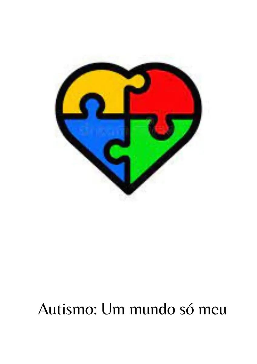 Autismo: Um mundo só meu.