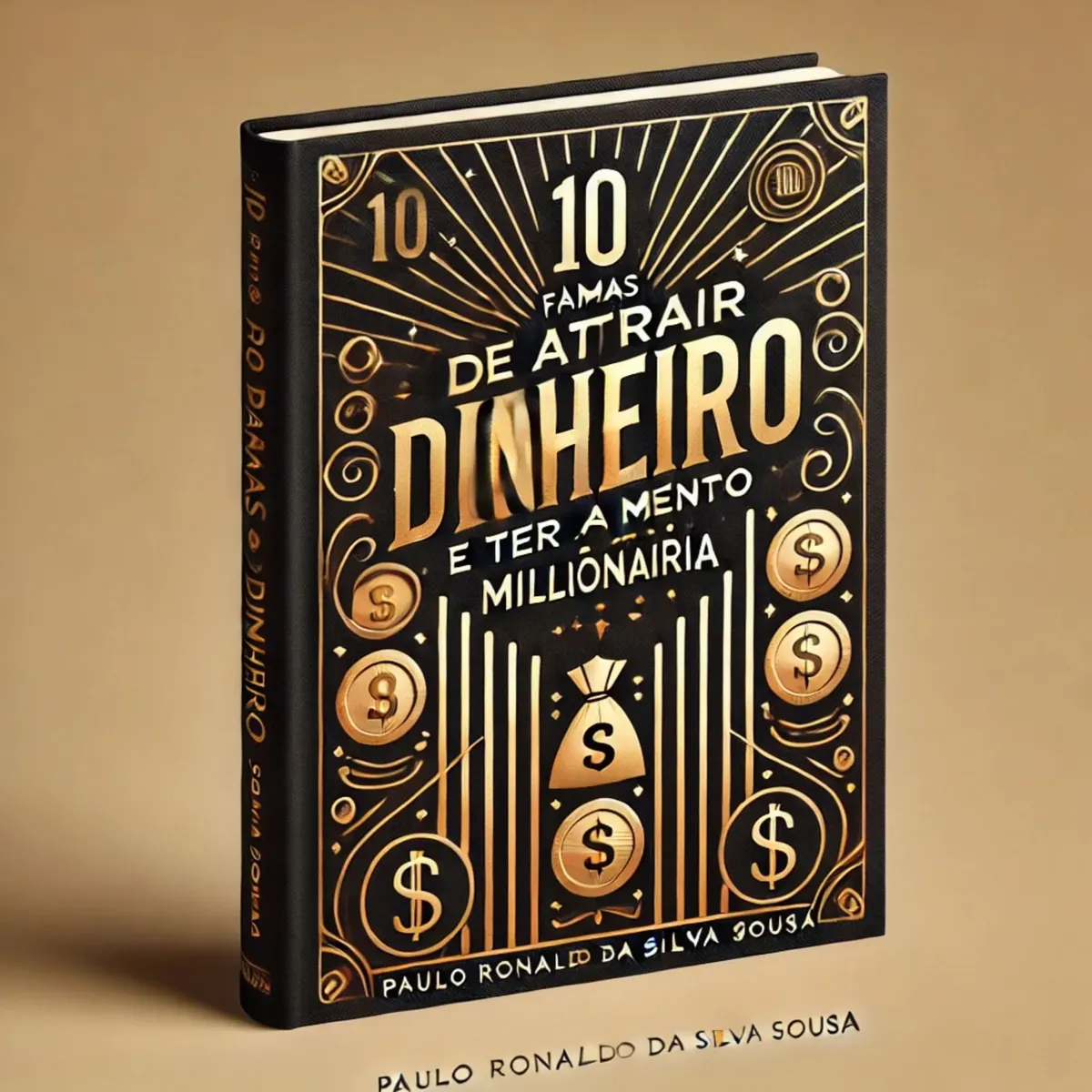 10 Formas de Atrair Dinheiro e Ter uma Mente Milionária