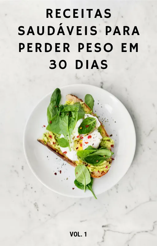 Receitas saudáveis para perder peso em 30 dias