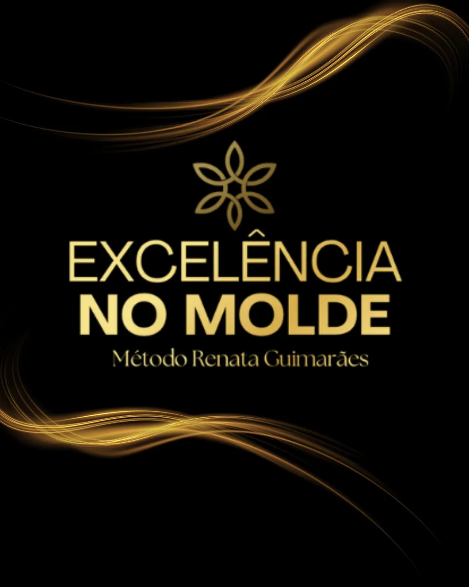 EXCELÊNCIA NO MOLDE