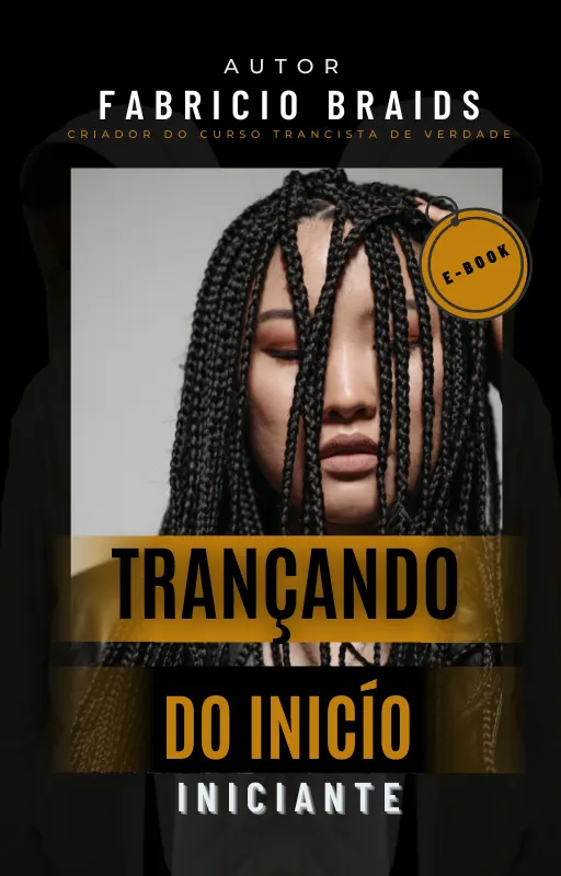 Trancista de Verdade - E-book Trançando do Inicio 1.0