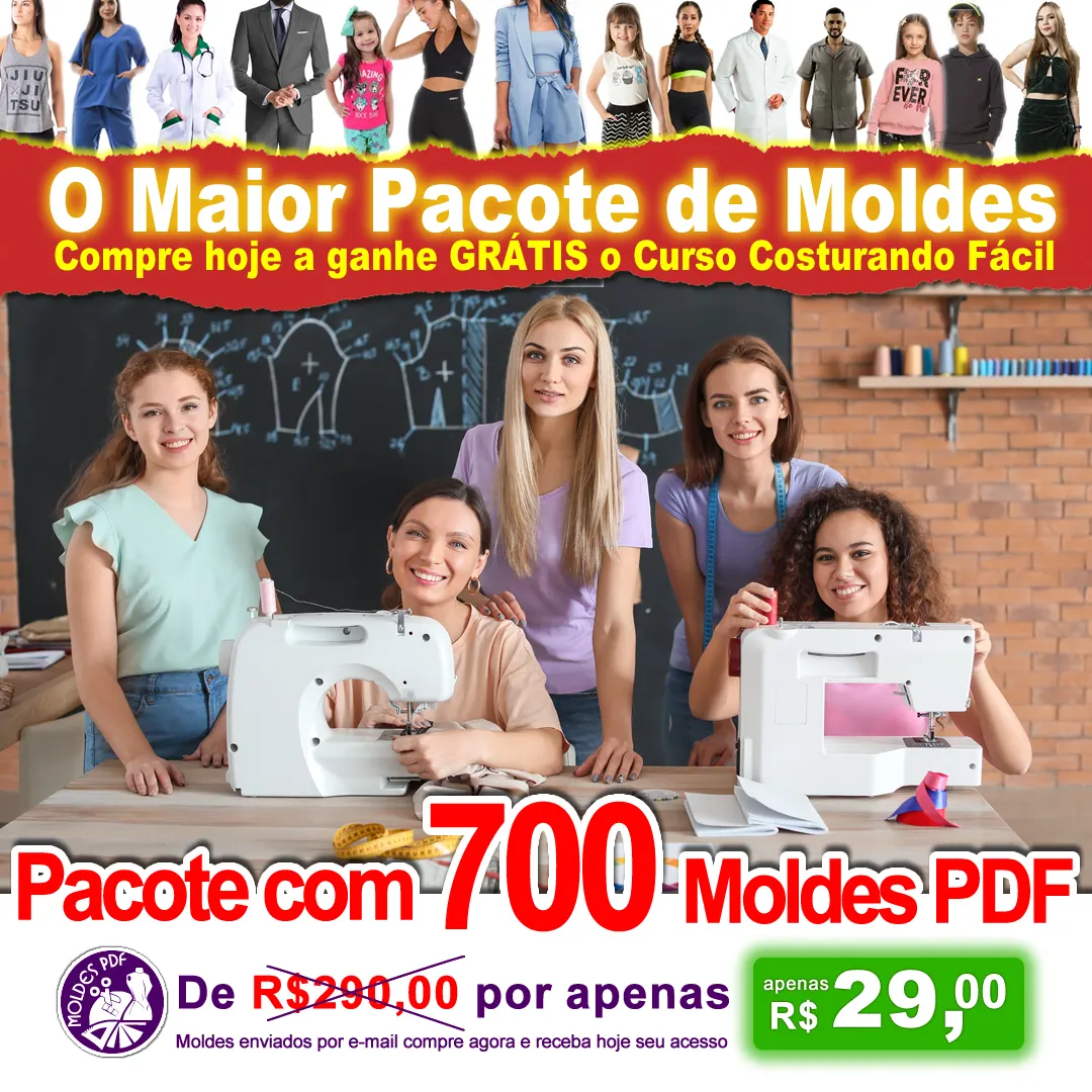 PACOTE COM 700 MOLDES + GRÁTIS CURSO MÉTODO COSTURANDO FÁCIL