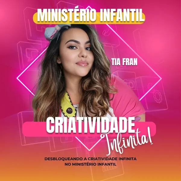 Desbloqueando a Criatividade Infinita no Ministério Infantil com Tia Fran
