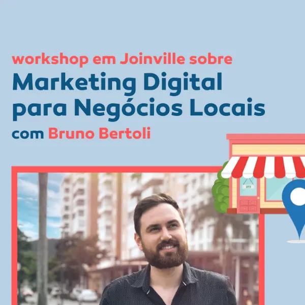 Workshop de Marketing Digital para Negócios Locais em Joinville