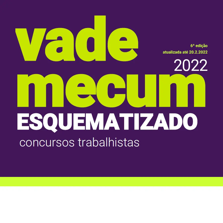 Vade Mecum Esquematizado para Concursos Trabalhistas - 6ª edição - 2022
