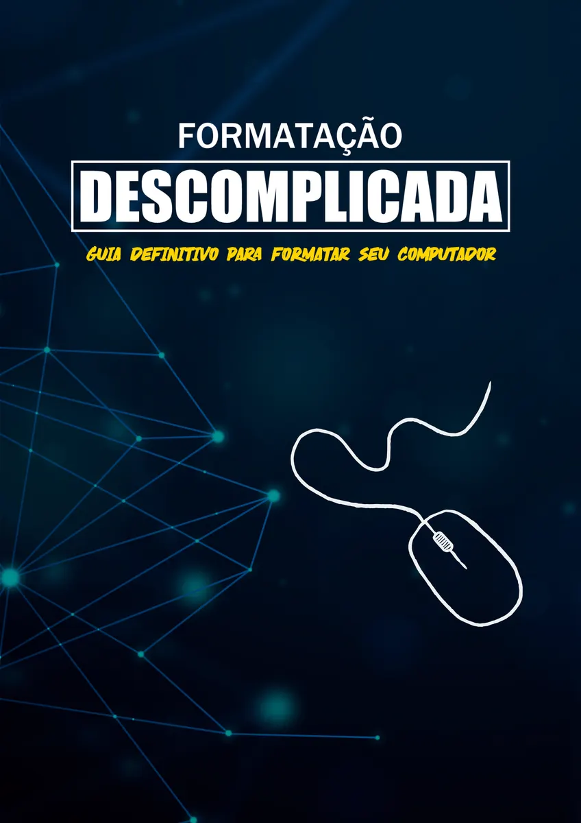 Formatação Descomplicada: Guia Definitivo para Formatar Seu Computador