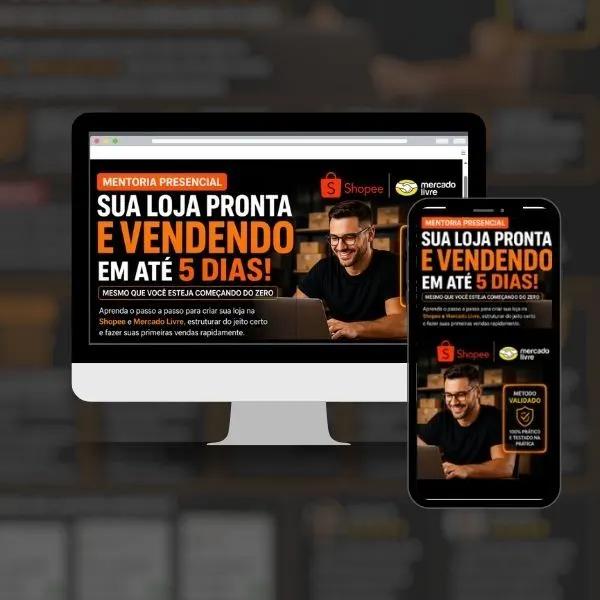 Loja Pronta e Vendendo em 5 Dias | Mentoria Presencial Shopee e Mercado Livre