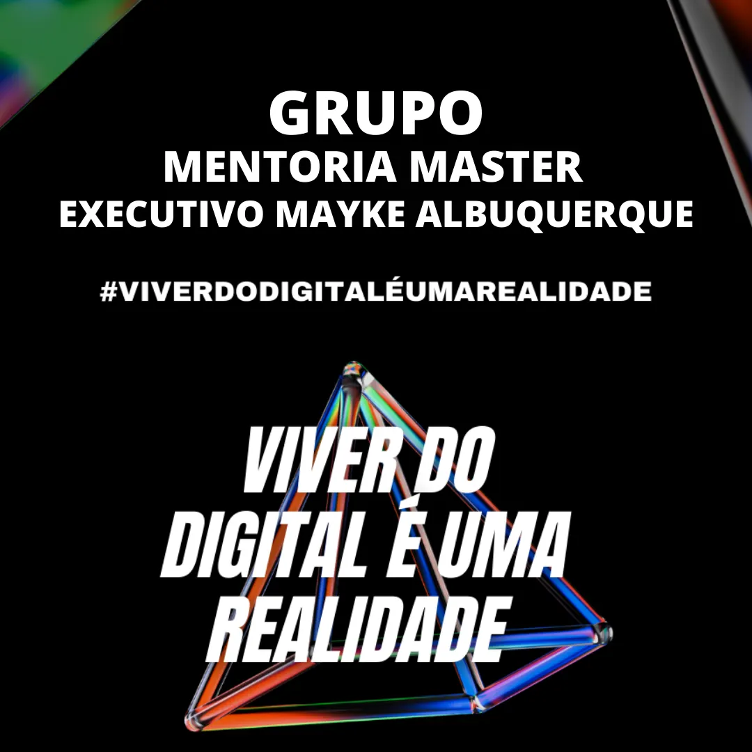 Acesso Grupo Mentoria Master  #ViverdoDigitalÉumaRealidade