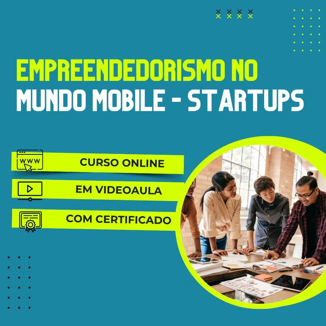 Curso de Empreendedorismo no Mundo Mobile - Startups