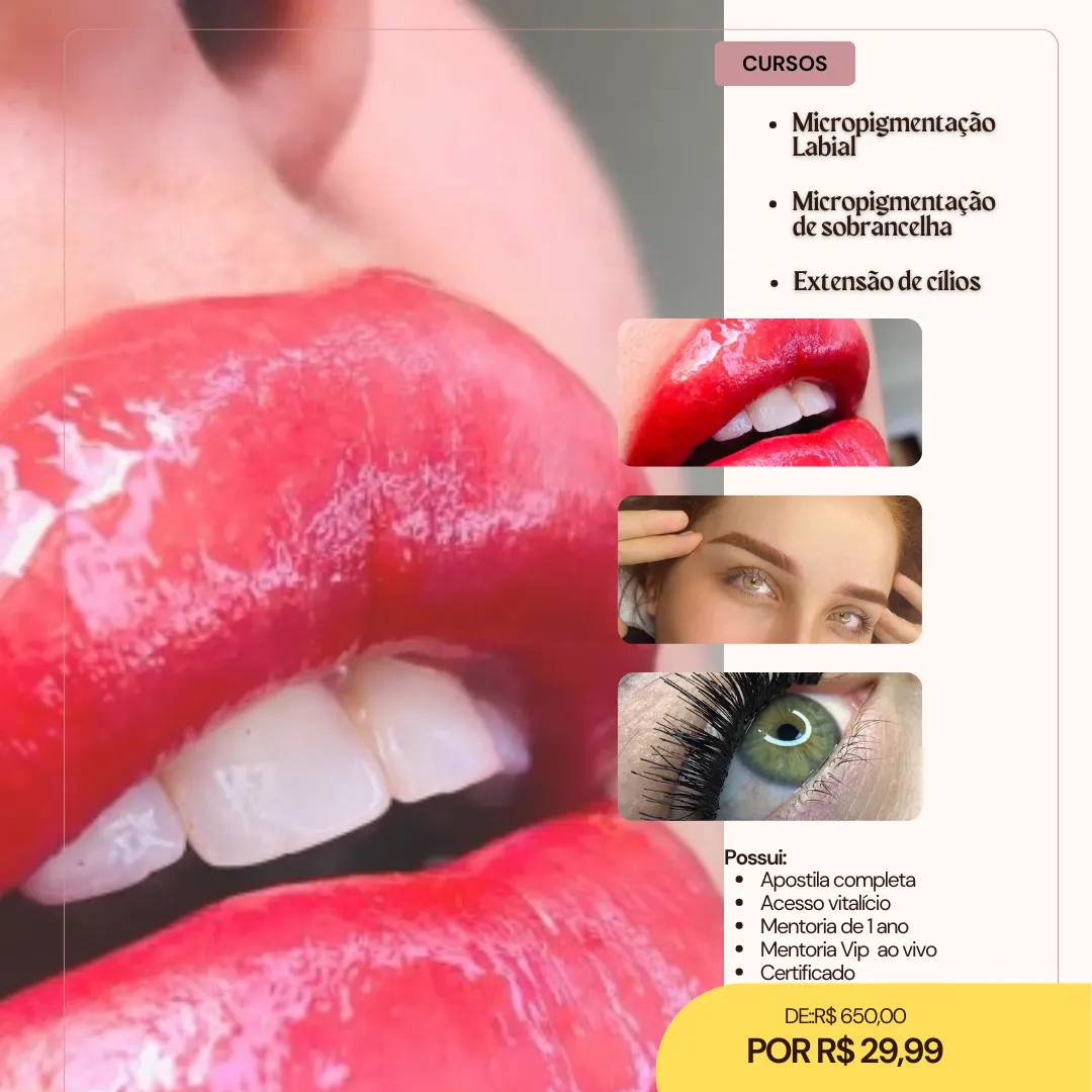 CURSO MICROPIGMENTAÇÃO LABIAL, SOBRANCELHA E EXTENSÃO DE CÍLIOS GRINGA