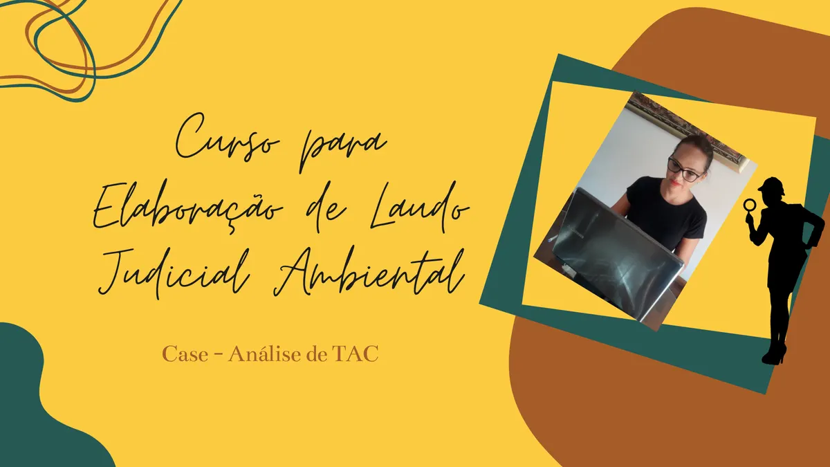 Curso para Elaboração de Laudo Judicial Ambiental