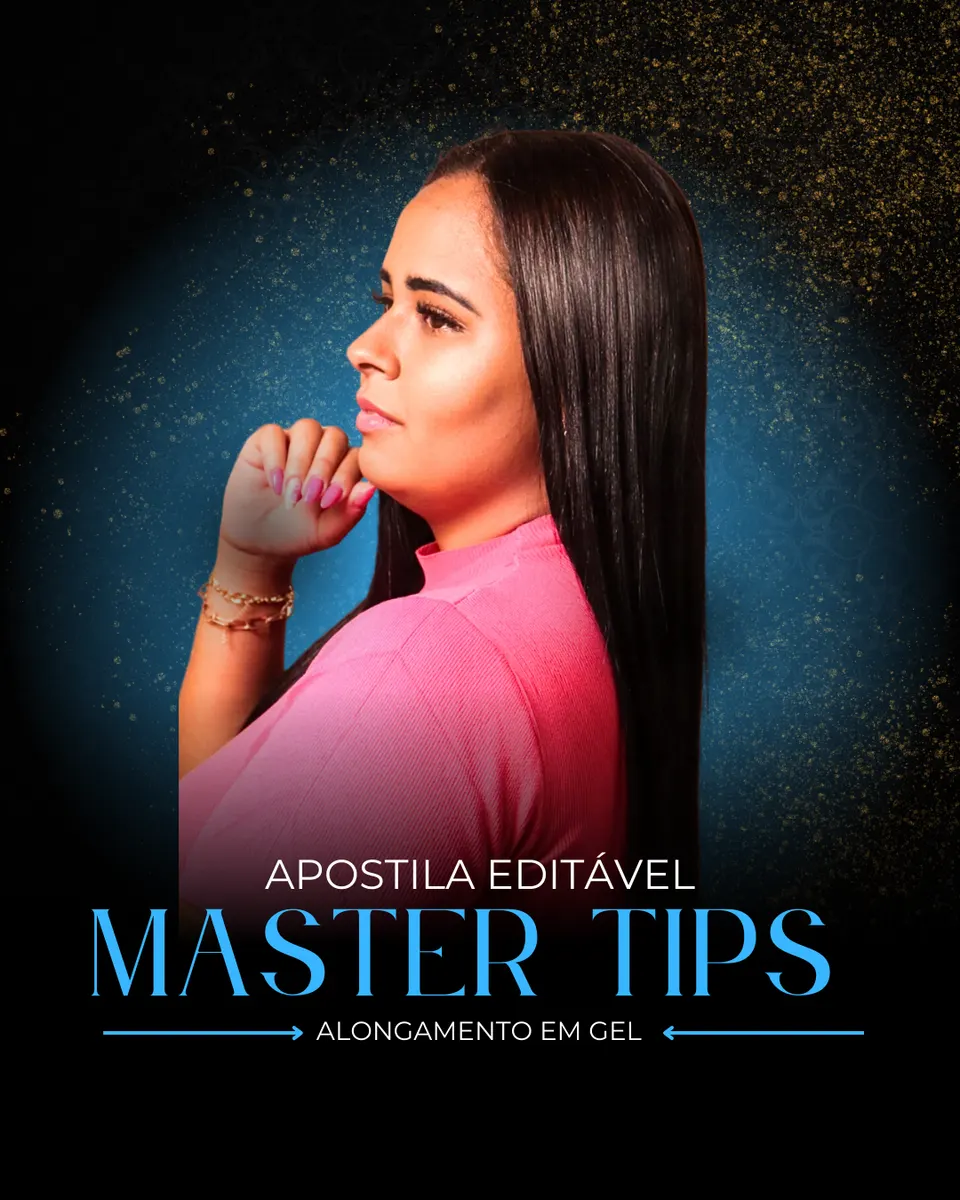 Apostila Editável Master Tips Alongamento em Gel
