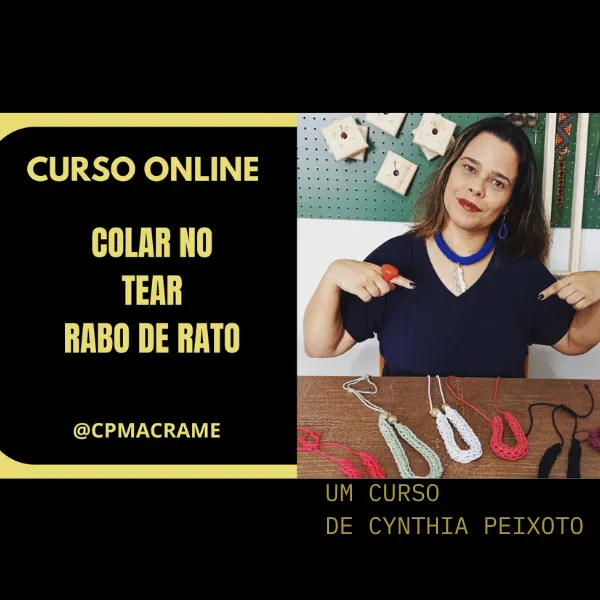 CURSO COLAR NO TEAR RABO DE RATO