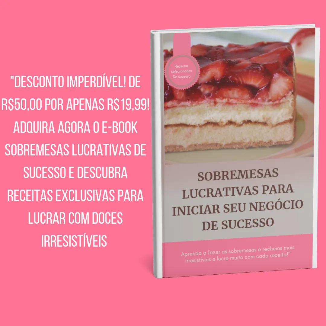 SOBREMESAS LUCRATIVAS PARA INICIAR SEU NEGÓCIO DE SUCESSO