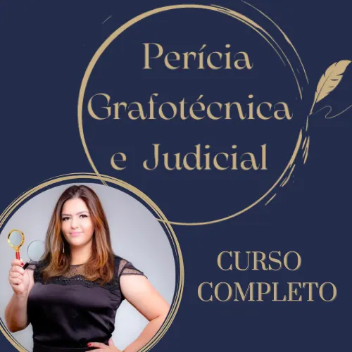 Curso Completo de Formação em Perícia Judicial  e Grafotécnica