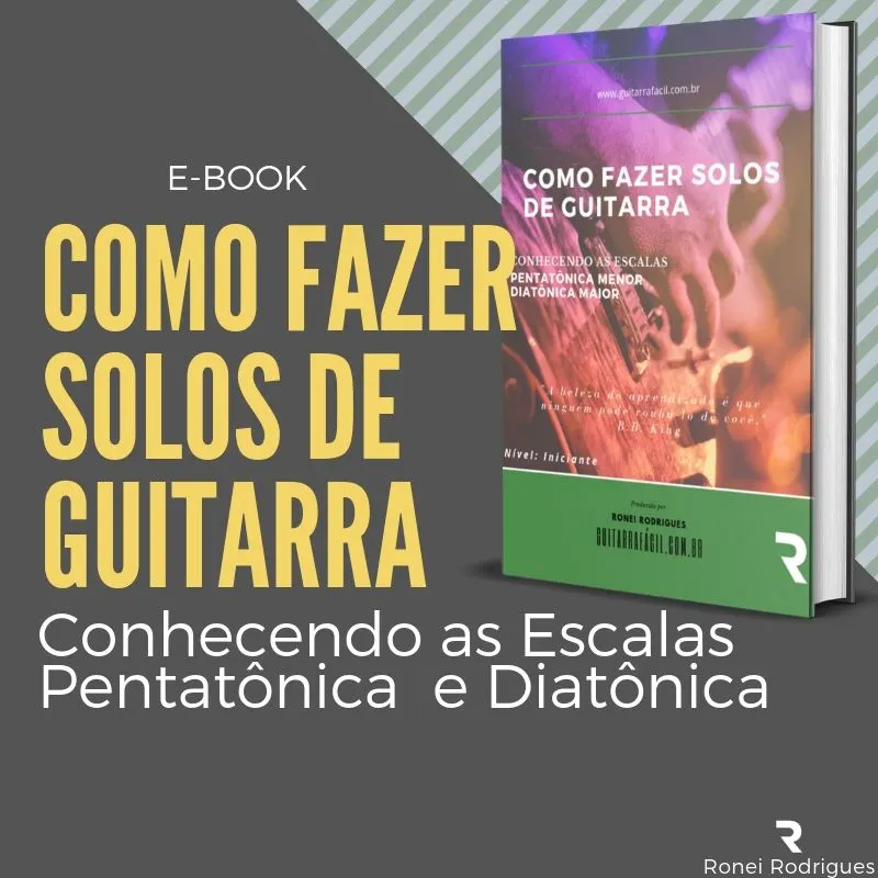 COMO FAZER SOLOS DE GUITARRA - Conhecendo as Escalas Pentatônica Menor e Diatônica Maior