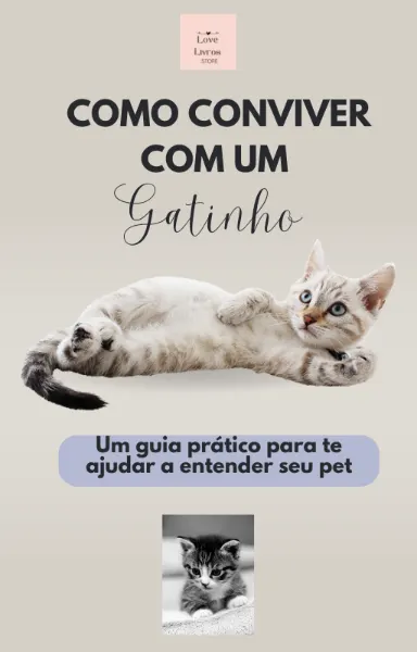 Como Conviver com um Gatinho