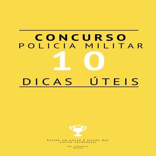10 COISAS QUE VOCÊ PRECISA SABER SOBRE O CONCURSO DA POLÍCIA MILITAR