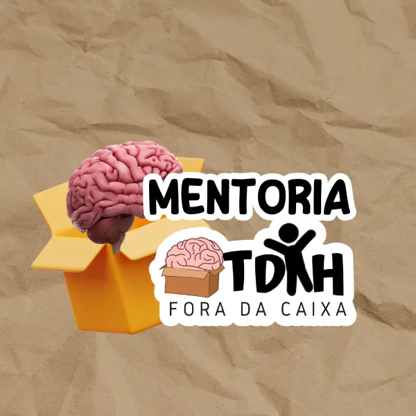 Mentoria TDAH Fora da Caixa