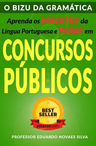 O Bizu da Gramática: Aprenda os MACETES da Língua Portuguesa e PASSE em CONCURSOS PÚBLICOS