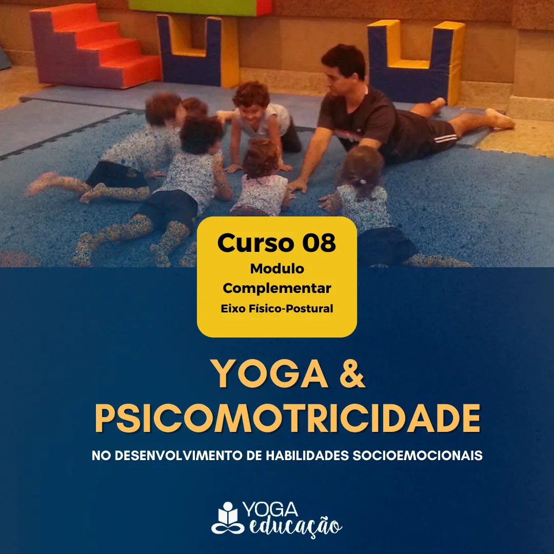 Curso 08 - YOGA E PSICOMOTRICIDADE no desenvolvimento de habilidades socioemocionais - @yogaeduc