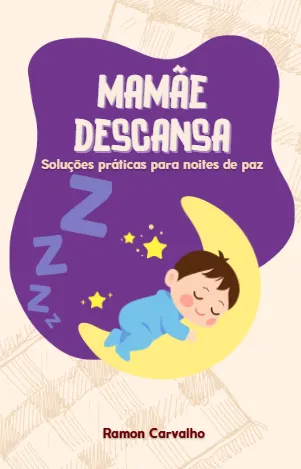 Mamãe Descansa – Soluções práticas para noites de paz