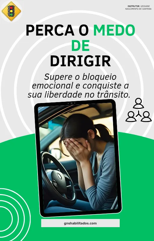 “Como Vencer o Medo de Dirigir – Manual para Motoristas Inseguros”