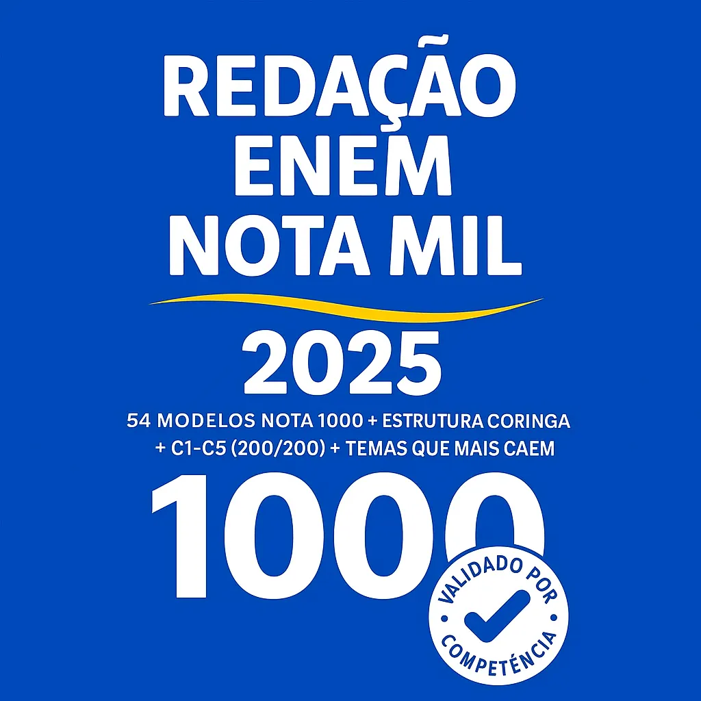 Redação Enem Nota 1000: 54 Modelos Nota Mil | Estrutura Coringa │ C1–C5 (200/200) | Temas que mais caem