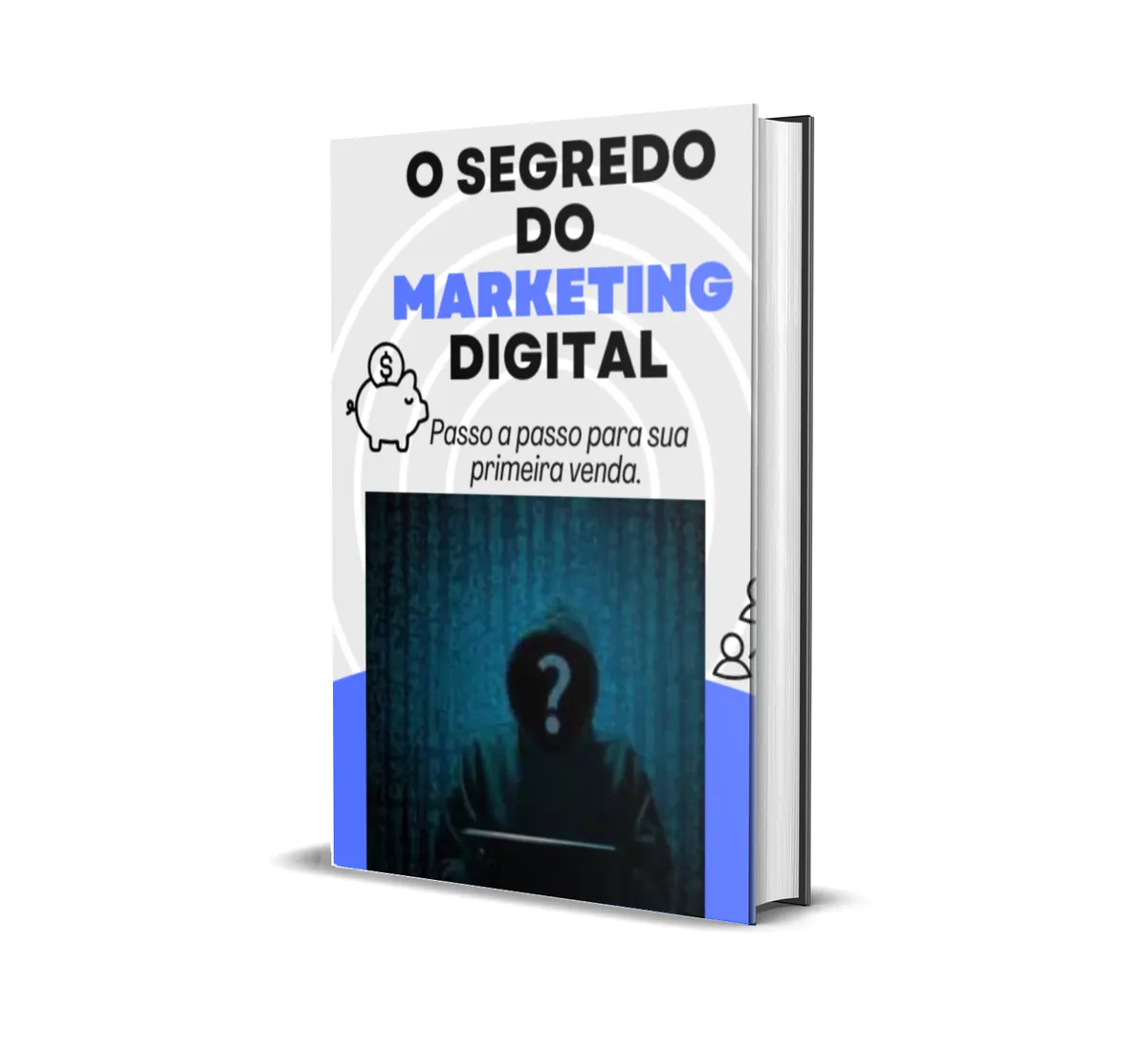 O Segredo do Marketing Digital: Aprenda a Conquistar uma Renda de 3.000 a 5.000 Reais por Mês