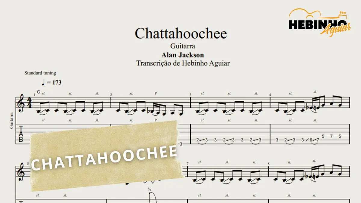 Chattahoochee - Alan Jackson: Transcrição p/ Guitarra c/ Tablatura + Partitura + Cifra