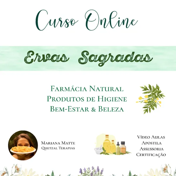 Curso Ervas Sagradas - Farmácia Natural, Produtos de Higiene, Bem-Estar e Beleza