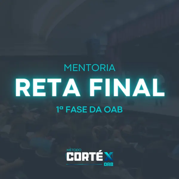Reta Final: Mentoria 1ª Fase OAB