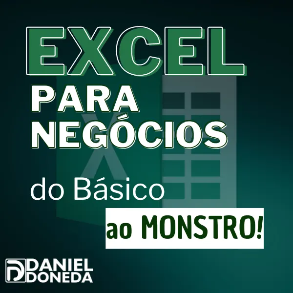 Excel para Negócios: do Básico ao Monstro