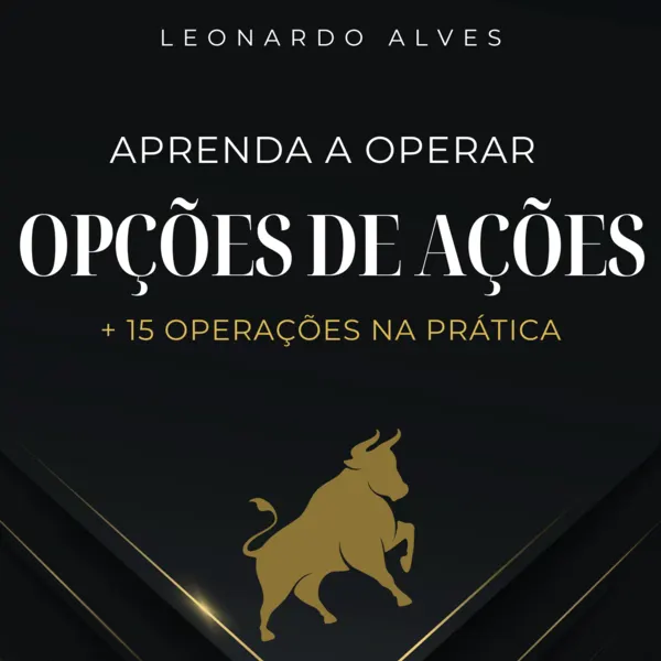 Aprenda a operar Opções de ações (+15 operações na prática)