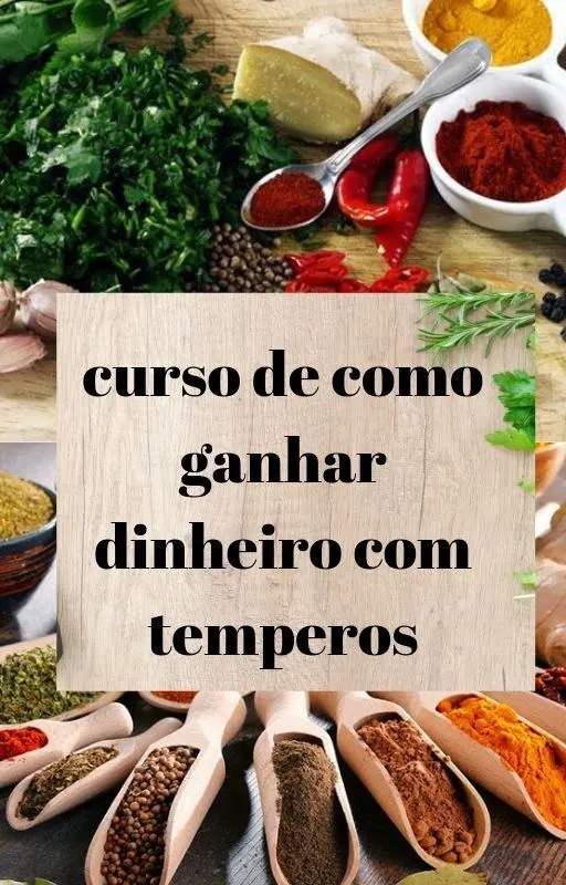 Curso de como ganhar dinheiro com temperos