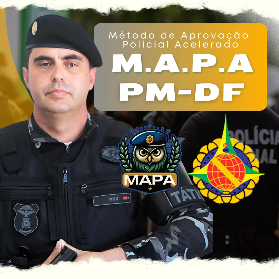 MAPA PMDF: Método de Aprovação Policial Acelerado na Polícia Militar do Distrito Federal