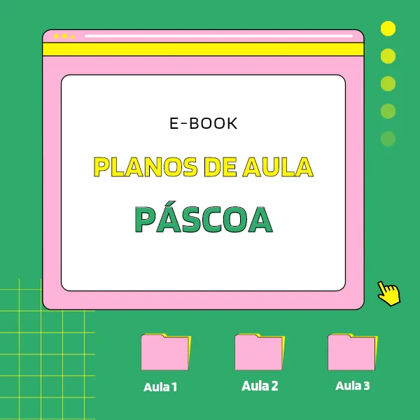 PÁSCOA - IDEIAS DE PLANOS DE AULA