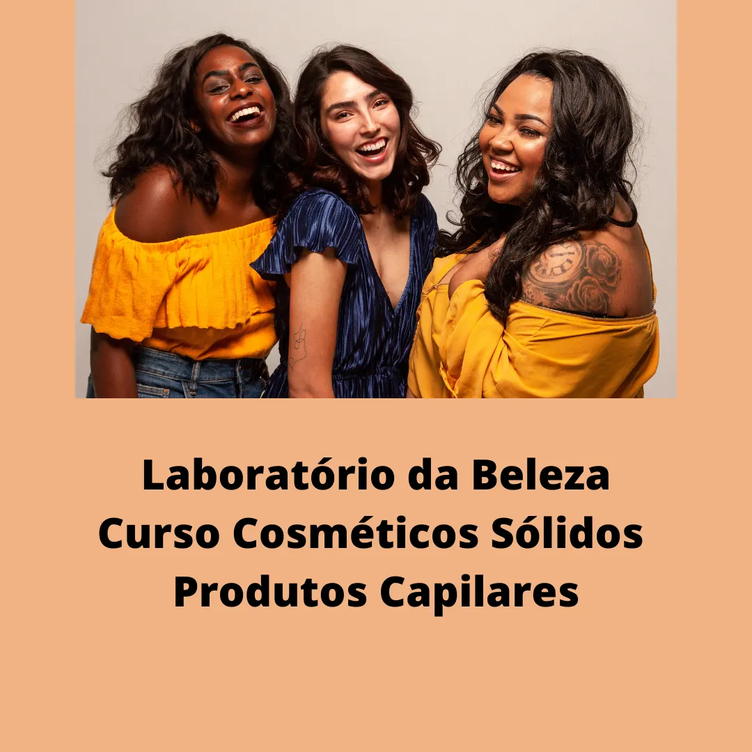 Curso de Cosméticos Sólidos para Cabelos - Produtos em barra - de 21 a 23 de março das 19 às 21 horas e aula prática dia 26 de março em Campinas