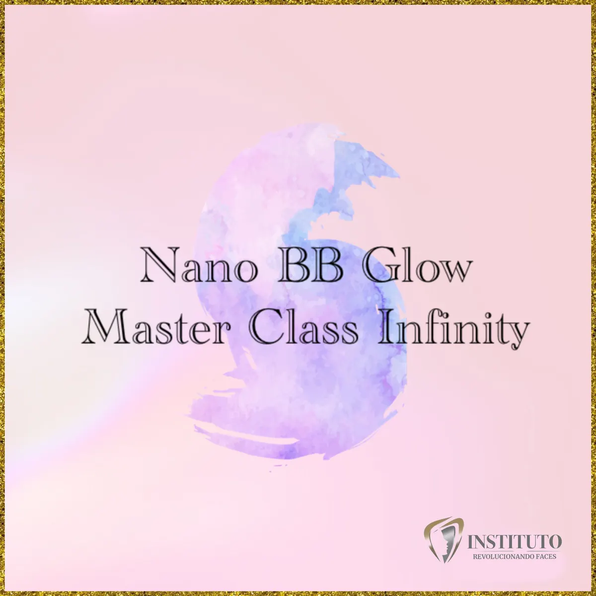 Curso Nano BBGlow Master Class Infinity