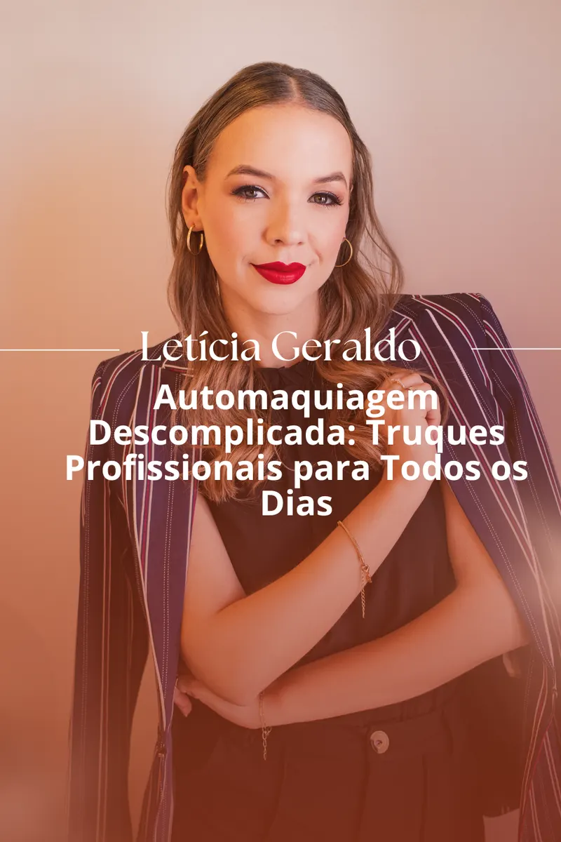 Automaquiagem Descomplicada: Truques Profissionais para Todos os Dias