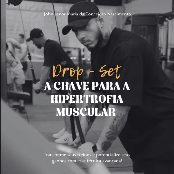 Drop Set - A Chave Para a Hipertrofia Muscular